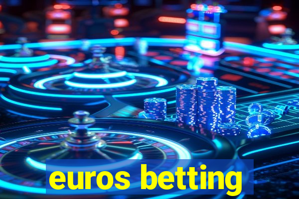 euros betting