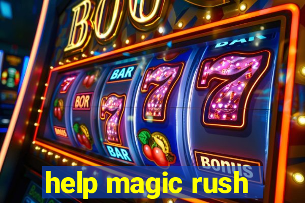 help magic rush