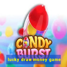 lucky draw money game