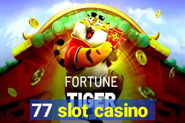 77 slot casino