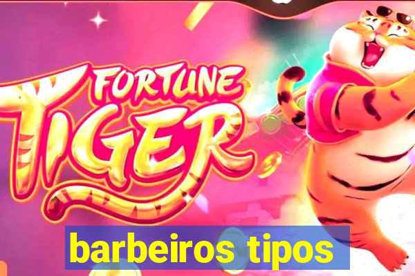 barbeiros tipos