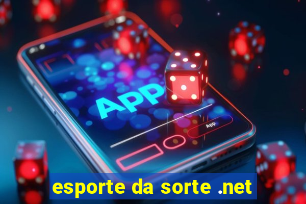 esporte da sorte .net