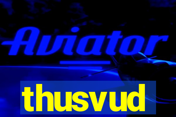 thusvud