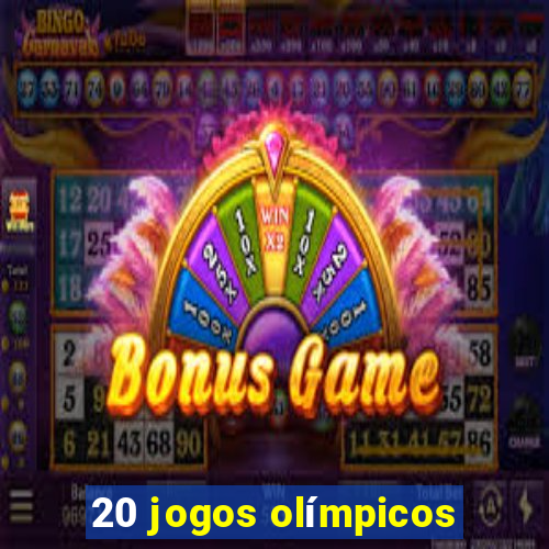 20 jogos olímpicos