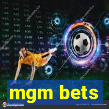 mgm bets