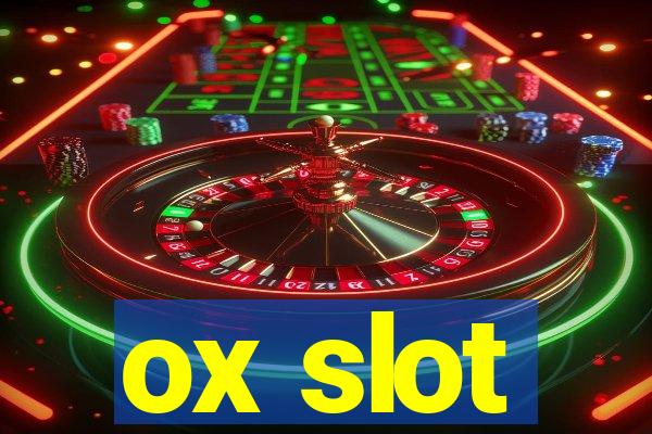 ox slot