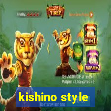 kishino style