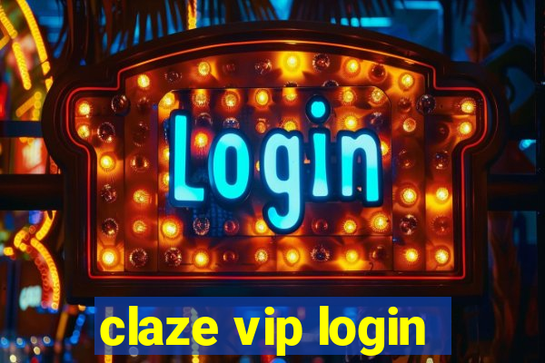 claze vip login