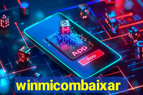 winmicombaixar