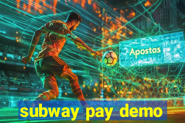 subway pay demo