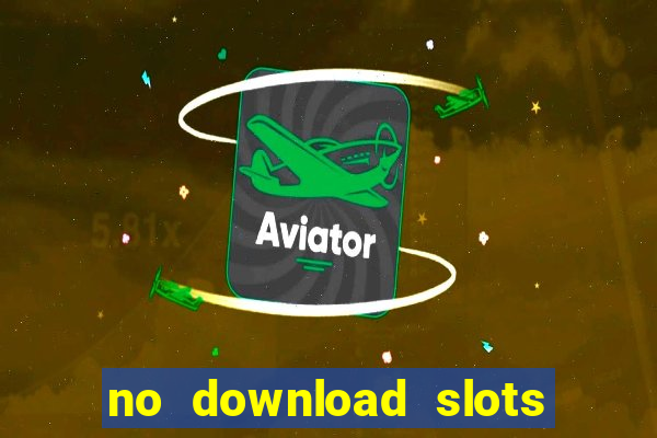 no download slots for free