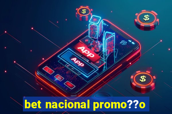 bet nacional promo??o