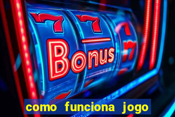 como funciona jogo do tigrinho