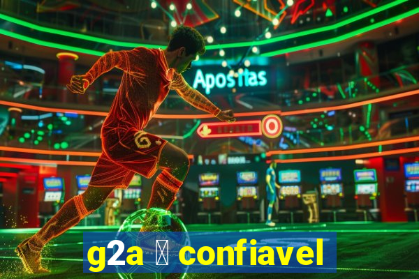 g2a 茅 confiavel