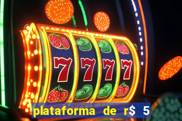 plataforma de r$ 5 para jogar