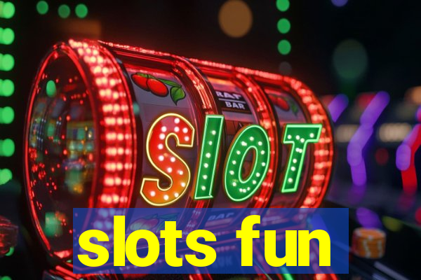 slots fun