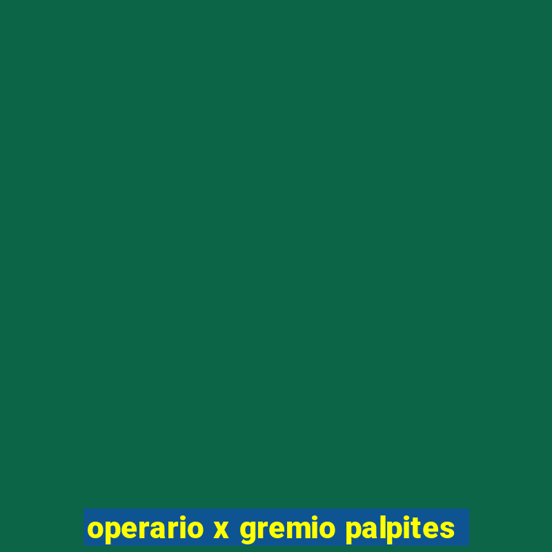 operario x gremio palpites