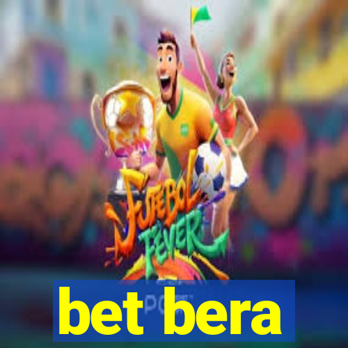 bet bera