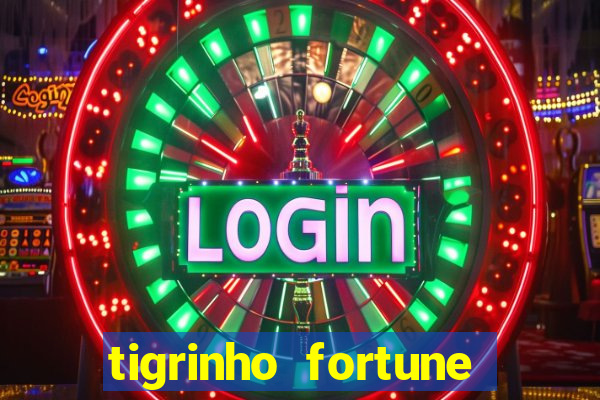 tigrinho fortune dinheiro infinito