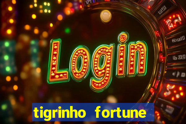 tigrinho fortune dinheiro infinito