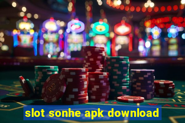 slot sonhe apk download