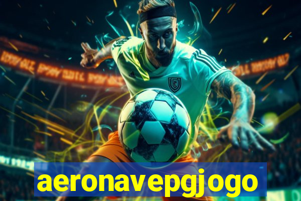 aeronavepgjogo