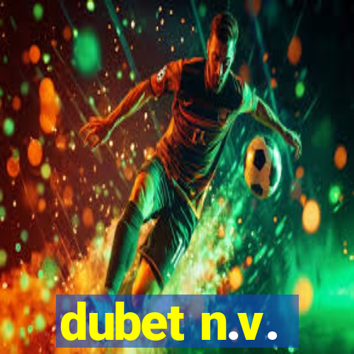 dubet n.v.