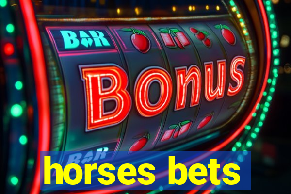 horses bets