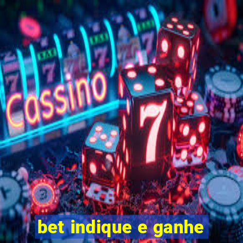 bet indique e ganhe