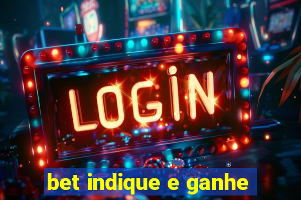 bet indique e ganhe