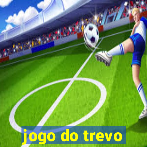 jogo do trevo