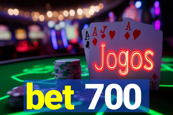 bet 700