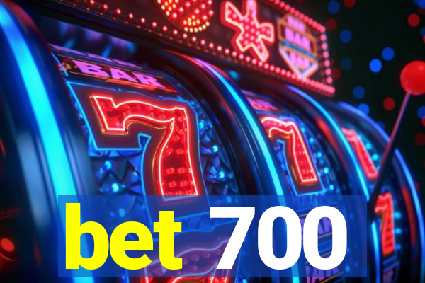 bet 700