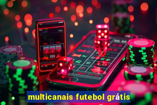 multicanais futebol grátis