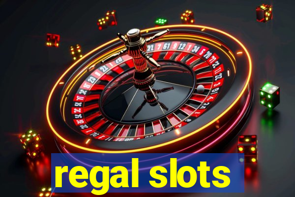 regal slots