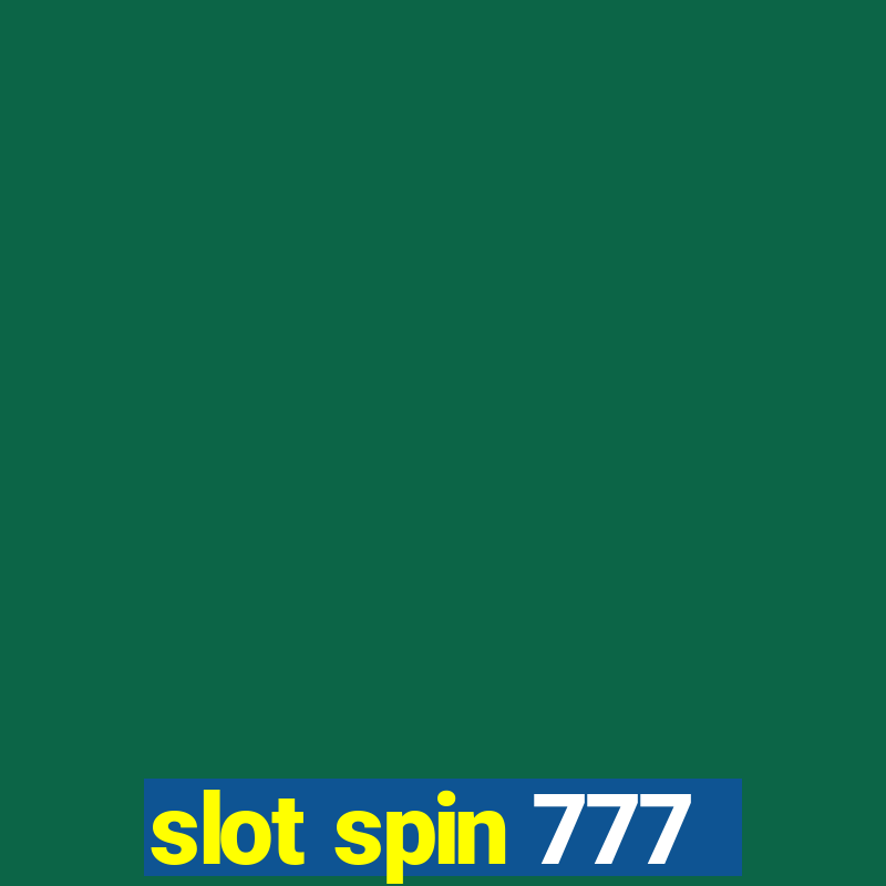 slot spin 777