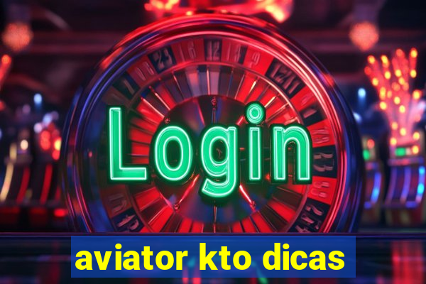 aviator kto dicas