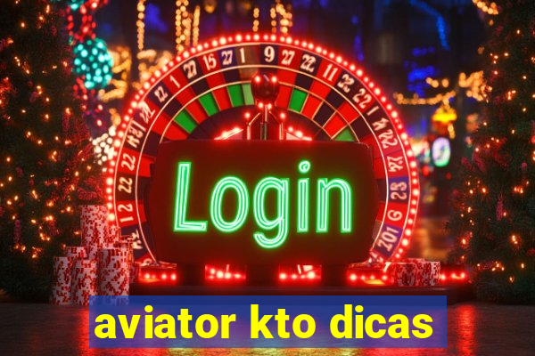 aviator kto dicas