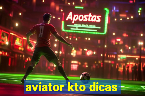 aviator kto dicas