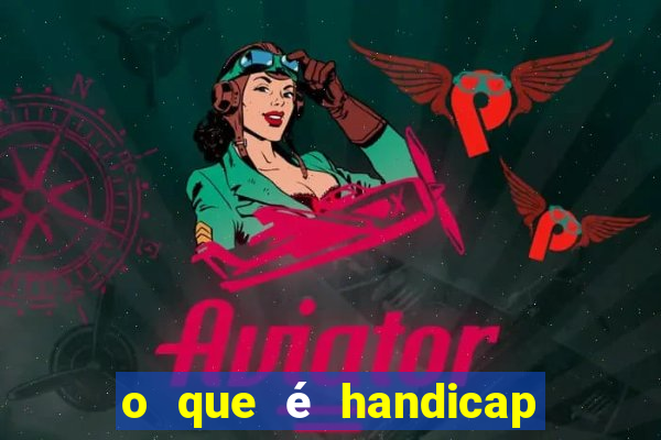 o que é handicap + 2