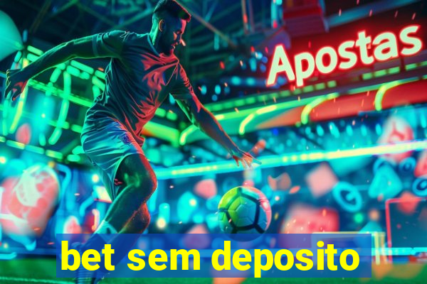 bet sem deposito