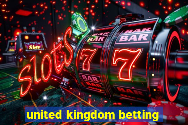 united kingdom betting