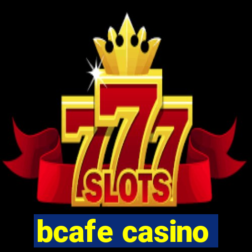 bcafe casino