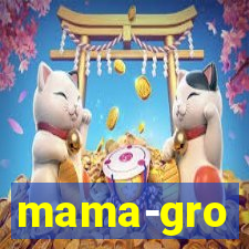 mama-gro