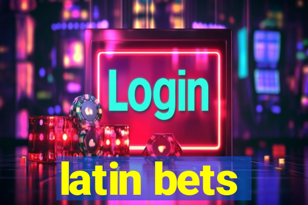 latin bets