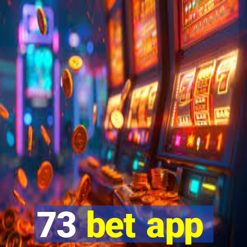 73 bet app