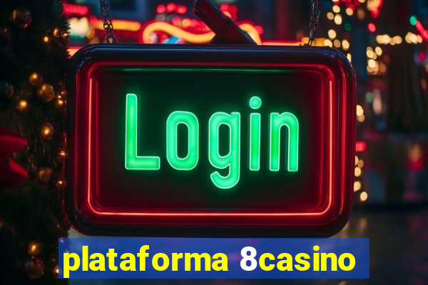 plataforma 8casino