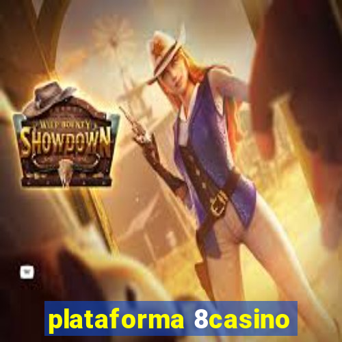 plataforma 8casino