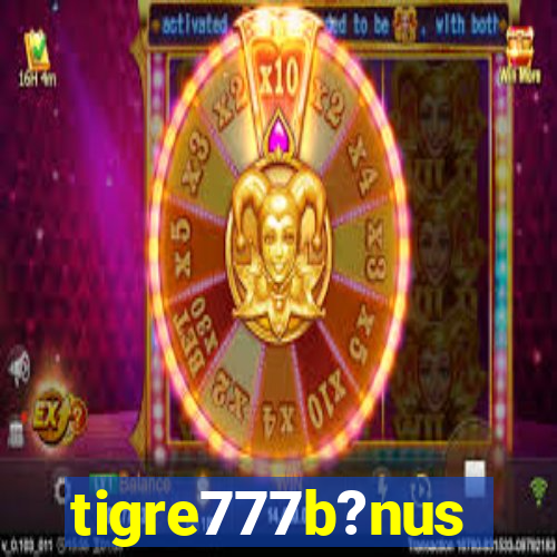 tigre777b?nus