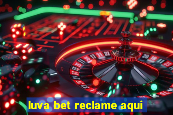 luva bet reclame aqui